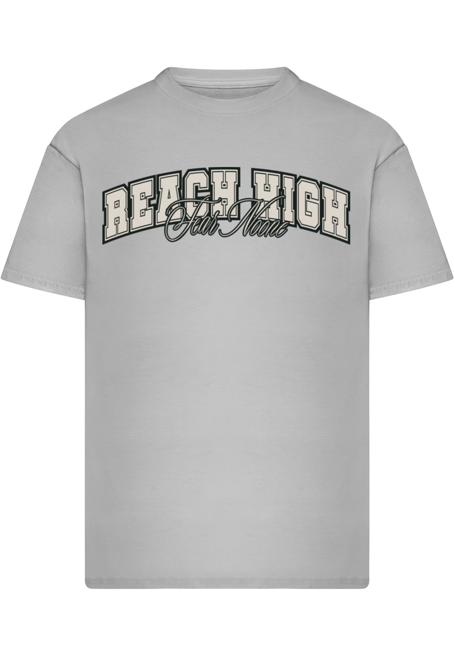 Reach High Fear None Oversize Tee