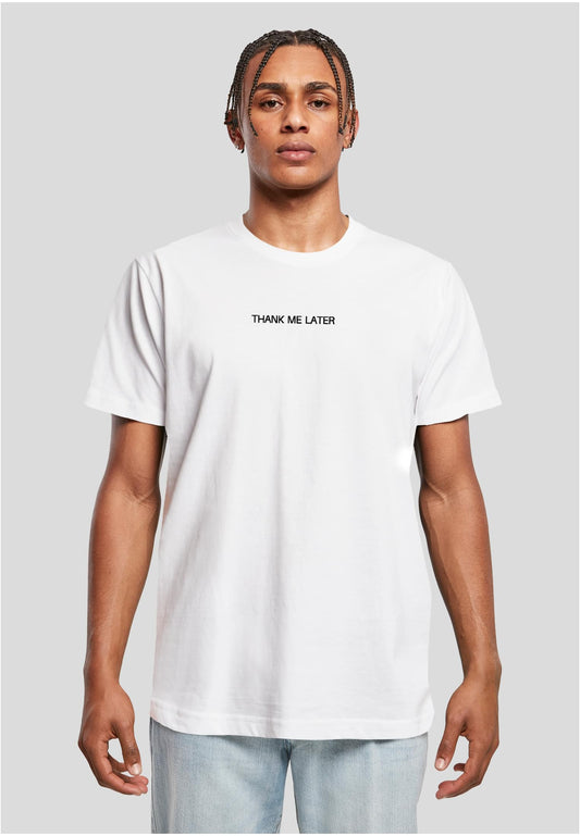 Thank Me Later Tee