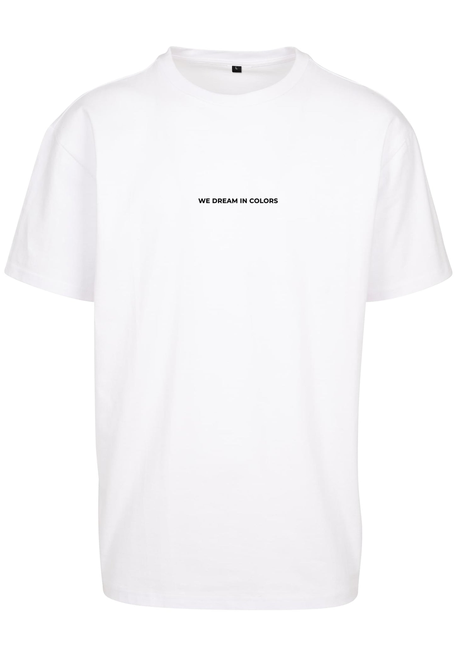 We Dream in Colors Oversize Tee