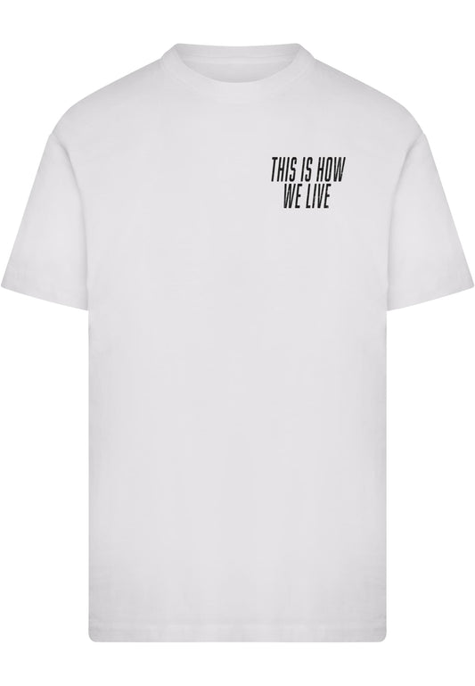 This Is How We Live Tee